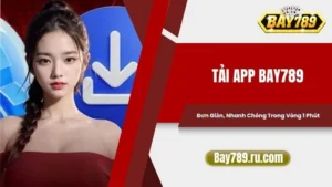 Tải App Bay789 Đơn Giản, Nhanh Chóng Trong Vòng 1 Phút